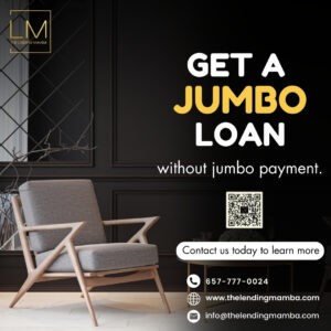 Jumbo Loan in Anaheim, California